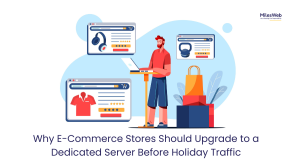 Why E-Commerce Stores Should Upgrade to a Dedicated Server Before Holiday Traffic gb why e commerce stores should upgrade to a dedicated server before holiday traffic ss